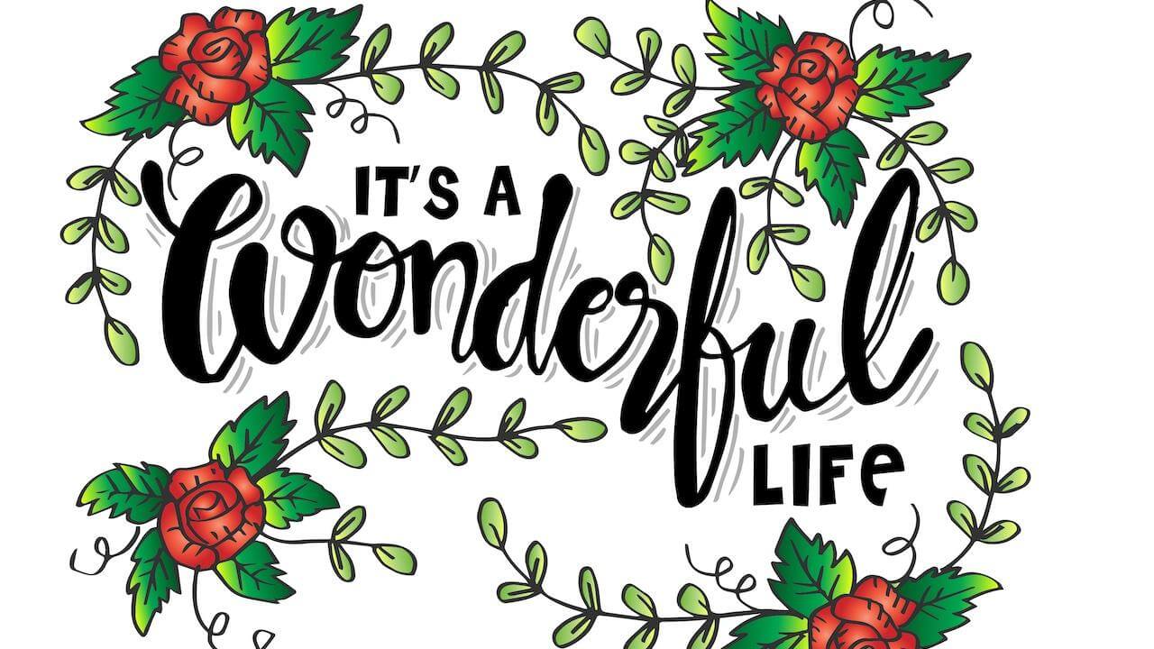 It's a wonderful life graphic